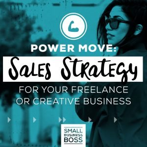 Sales strategy for your freelance or creative business