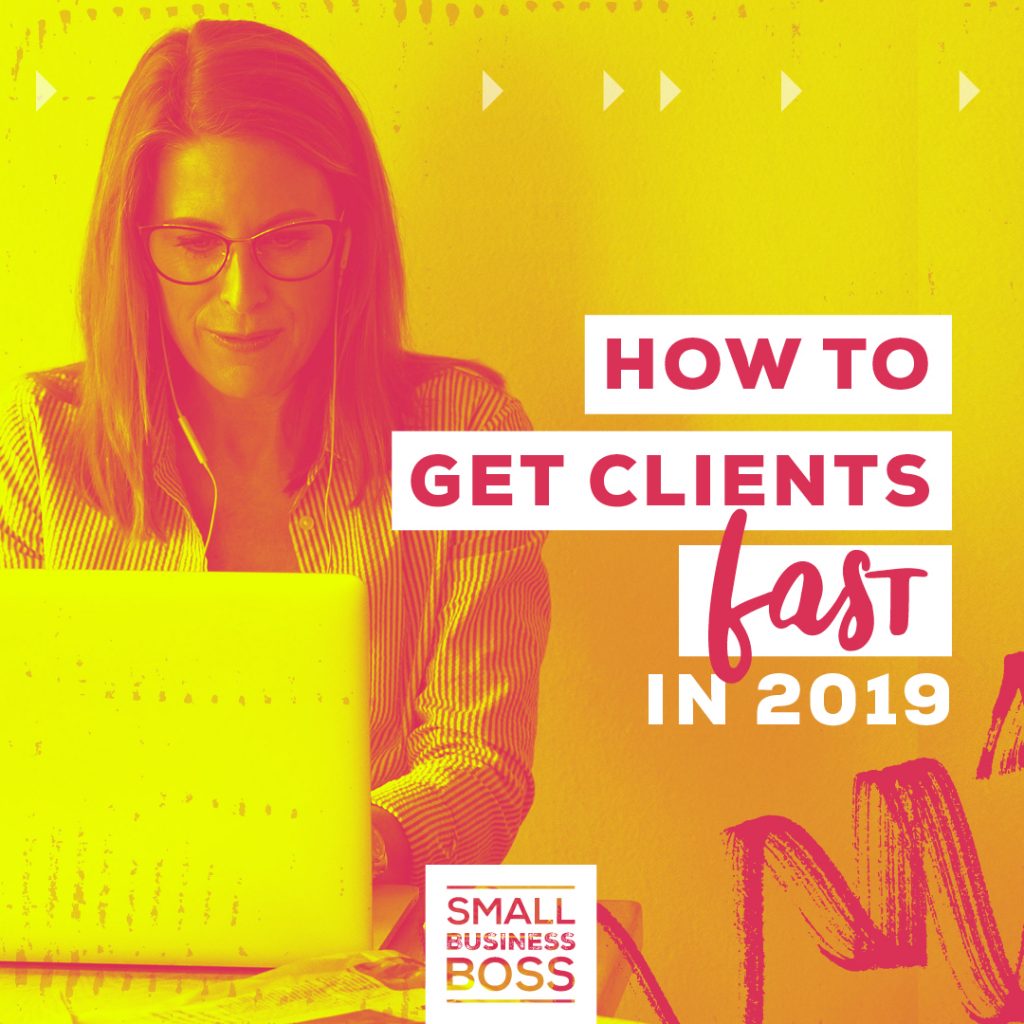 how to get clients fast