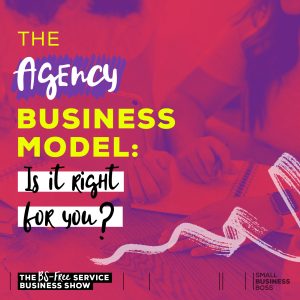 Not every biz model is right for everyone. Here are some of the ins and outs of the agency business model, to help you decide if it’s right for you.